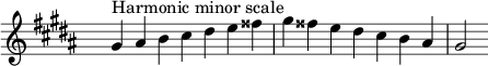 \relative c'' { \clef treble \key gis \minor \time 7/4 \hide Staff.TimeSignature gis4^\markup "Harmonic minor scale" ais b cis dis e fisis gis fisis e dis cis b ais gis2 }