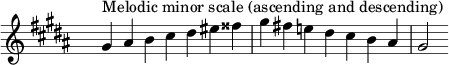 \relative c'' { \clef treble \key gis \minor \time 7/4 \hide Staff.TimeSignature gis4^\markup "Melodic minor scale (ascending and descending)" ais b cis dis eis fisis gis fis! e! dis cis b ais gis2 }